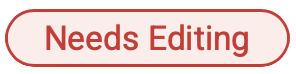 Needs Editing status